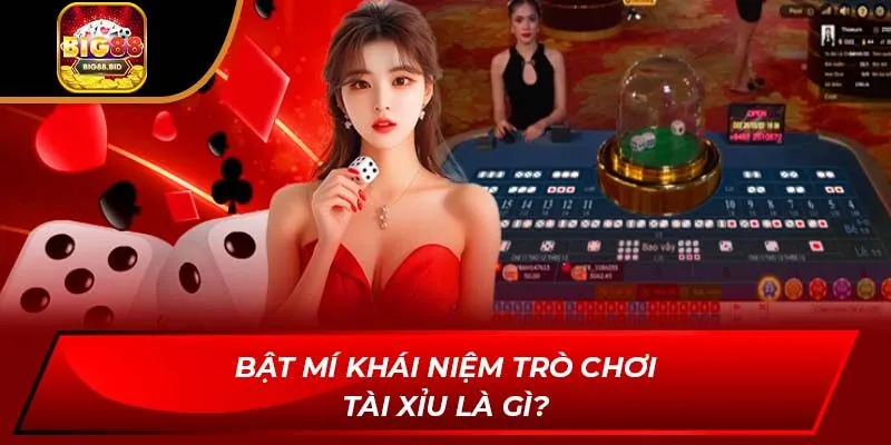 Bật mí khái niệm trò chơi Tài xỉu là gì?