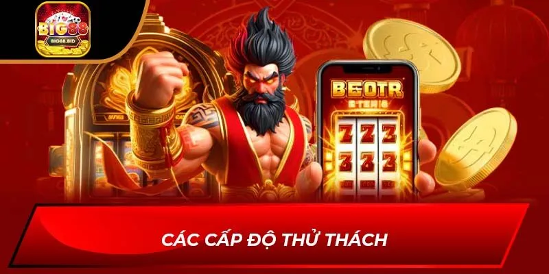 Các cấp độ thử thách